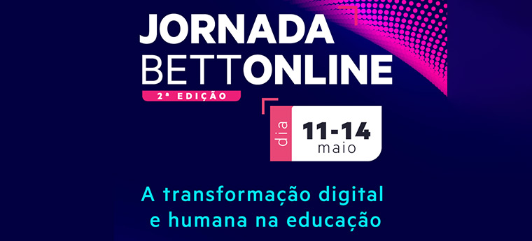 2 Jornada Bett Online - 11 a 14 de maio